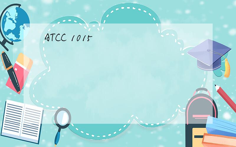 ATCC 1015