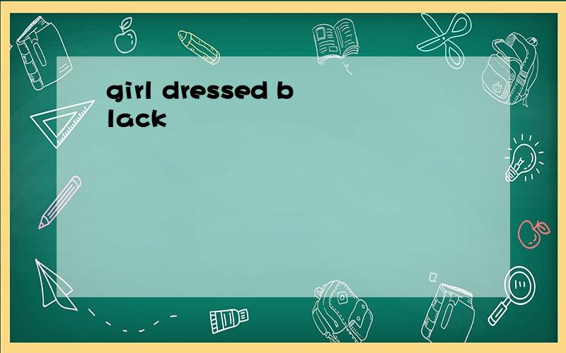 girl dressed black