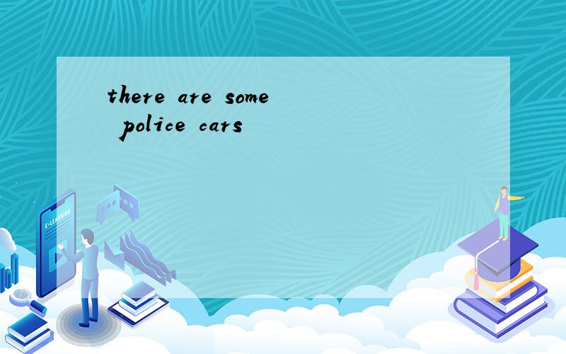 there are some police cars