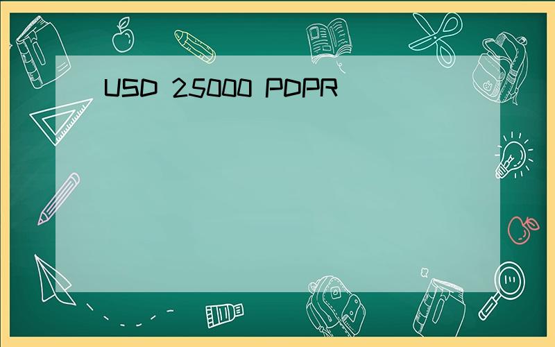 USD 25000 PDPR