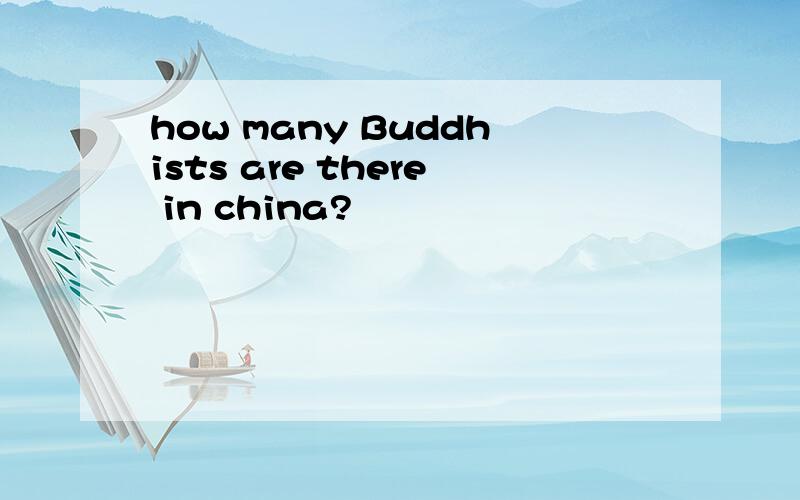 how many Buddhists are there in china?