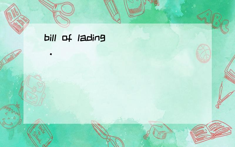 bill of lading .