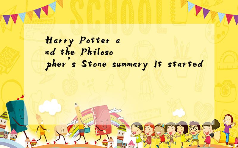 Harry Potter and the Philosopher's Stone summary It started