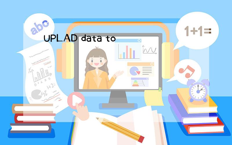 UPLAD data to