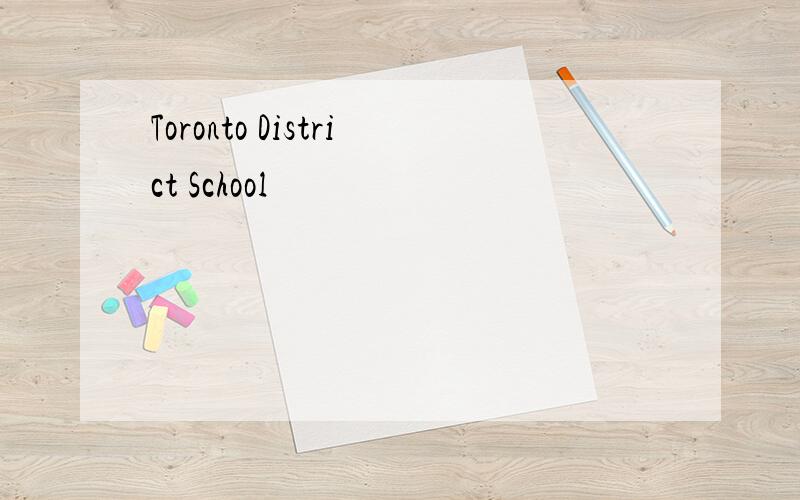 Toronto District School