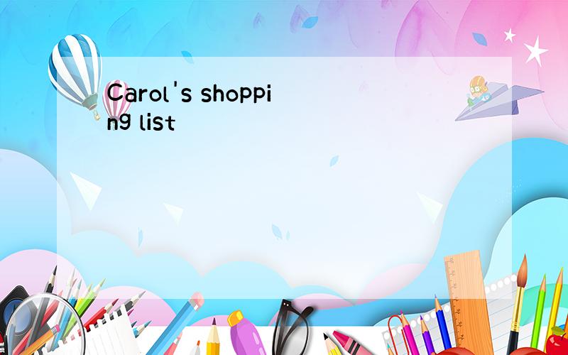 Carol's shopping list