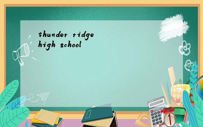 thunder ridge high school
