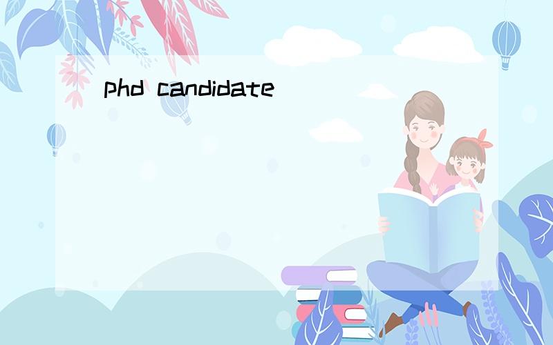phd candidate
