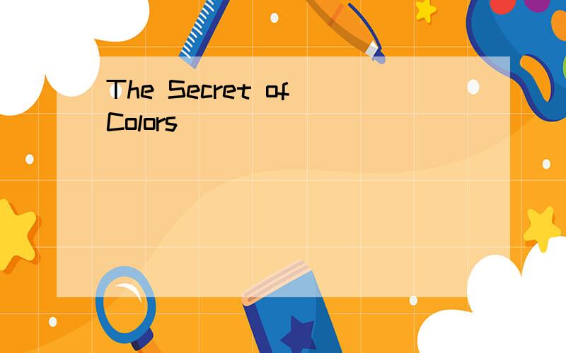 The Secret of Colors