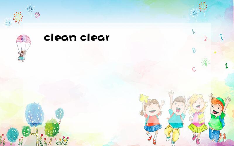 clean clear