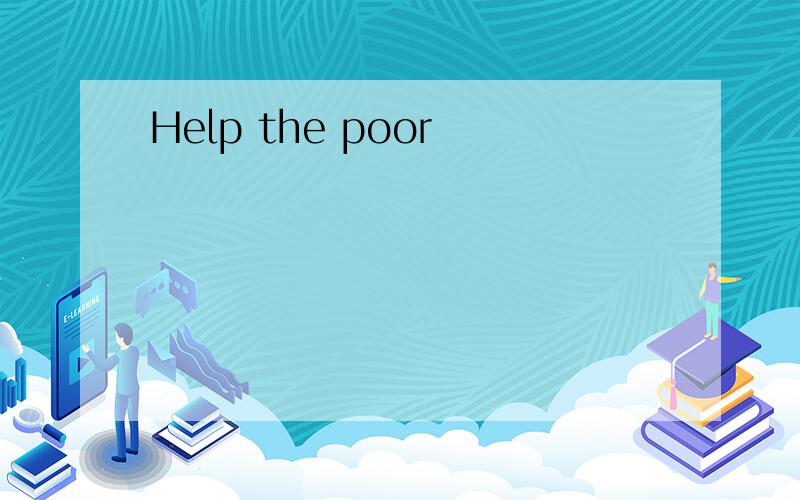 Help the poor