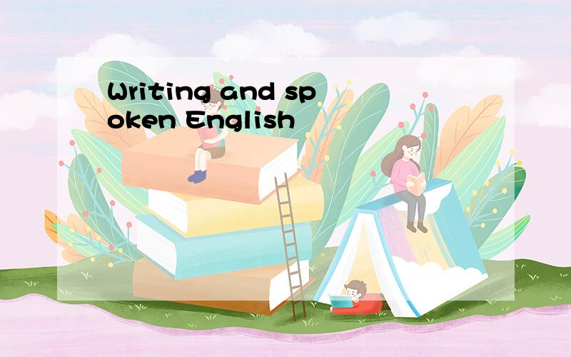 Writing and spoken English